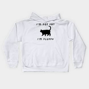 Funny Fat Cat Saying I'm Not Fat I'm Fluffy Kids Hoodie